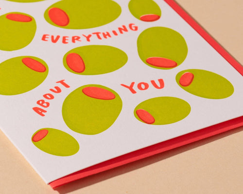 Olive Everything About You Letterpress Food Love Card- Made in USA
