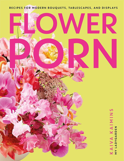 FLOWER PORN Hardcover Book