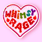 Filled With Whimsy and Rage Glitter Sticker