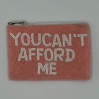 You Can't Afford Me Beaded Coin Purse