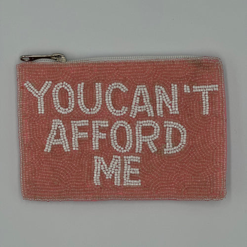 You Can't Afford Me Beaded Coin Purse