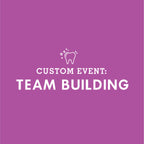 CUSTOM EVENT: Team Building