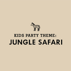 KIDS PARTY THEME: Safari
