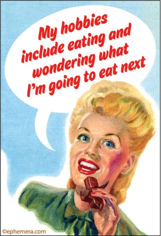 MAGNET: My hobbies include eating...