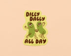 Dilly Dally Sticker