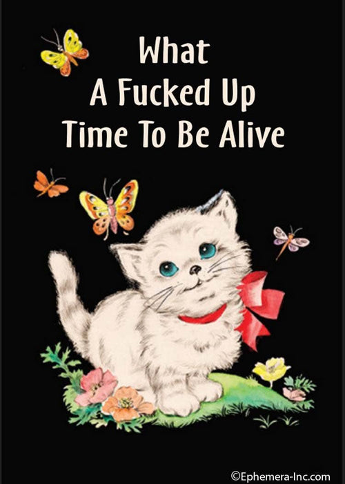 MAGNET: What a F*cked Up Time to Be Alive