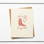 You're the YEE to my HAW Letterpress Card