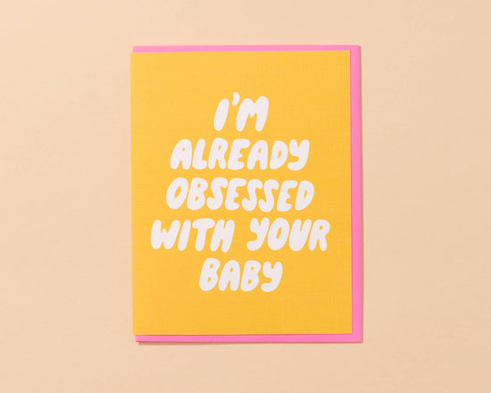Already Obsessed Card - New Baby, Pregnancy - Made in USA