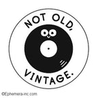 Round MAGNET: Not Old, Vintage
