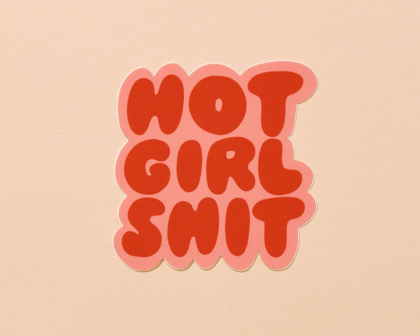Hot Girl Shit Sticker