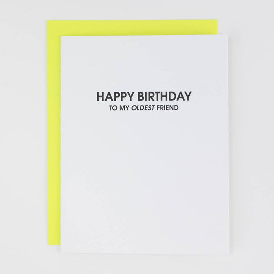 Happy Birthday To My Oldest Friend Letterpress Card