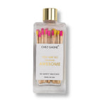 You Are So F*cking Awesome - Glass Bottle Matchsticks