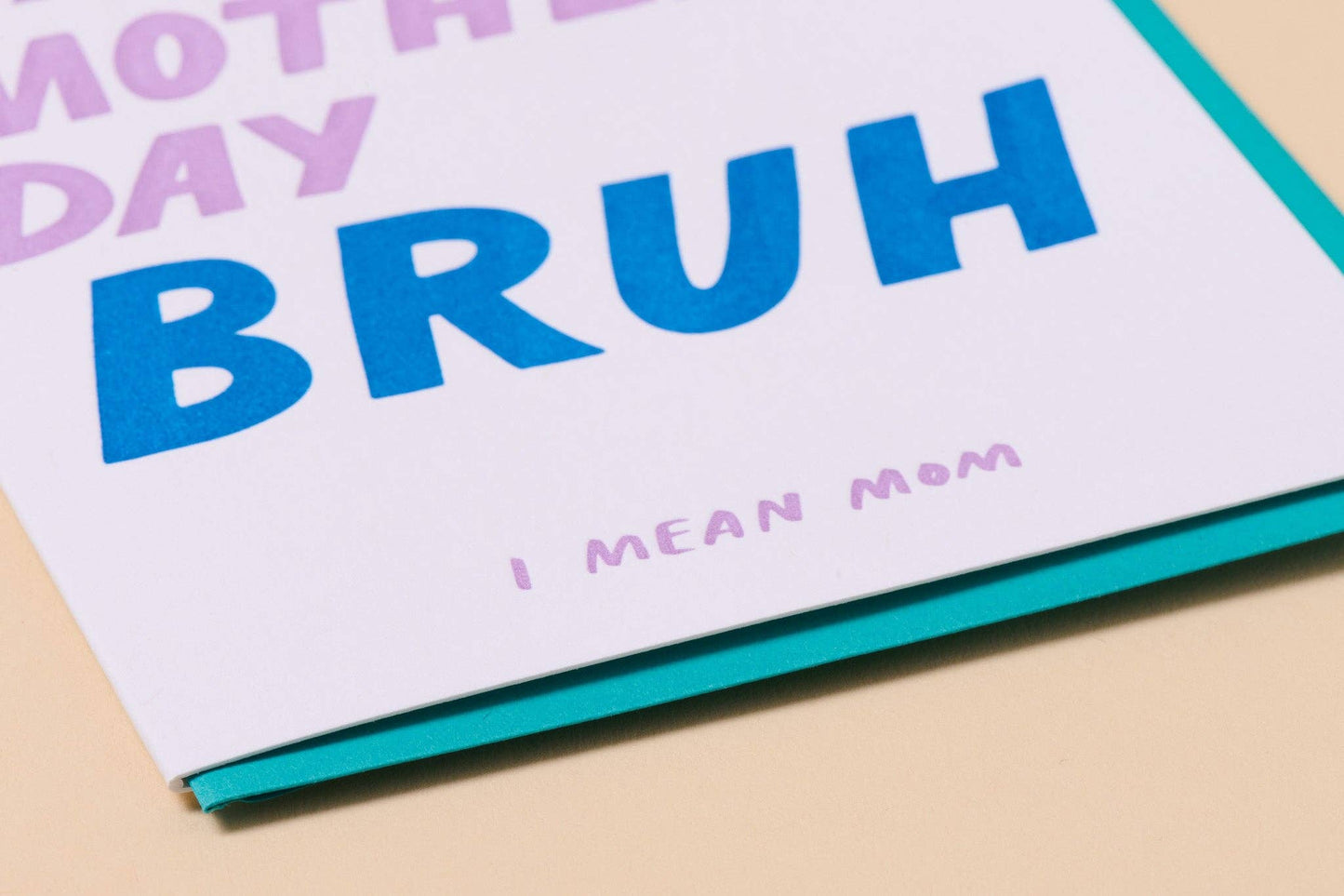 Happy Mother's Day BRUH Card