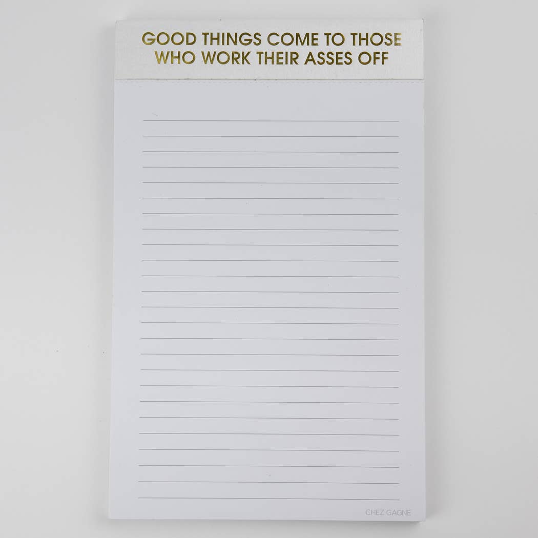 Good Things Come To Those... Notepad