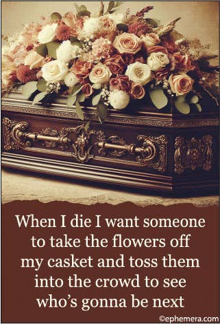 MAGNET: When I die, I want someone...