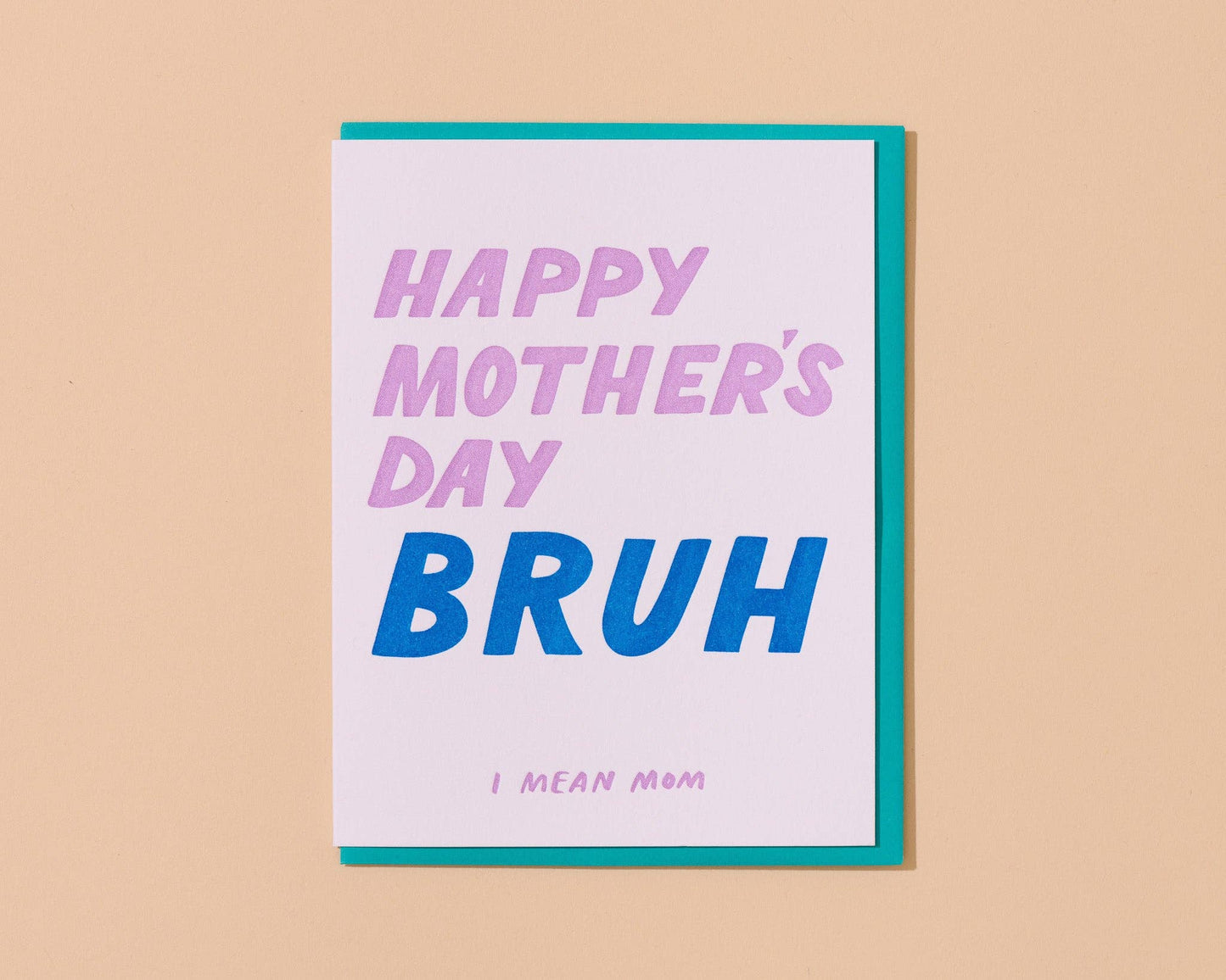Happy Mother's Day BRUH Card