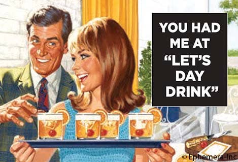MAGNET: You had me at "Let's day drink"