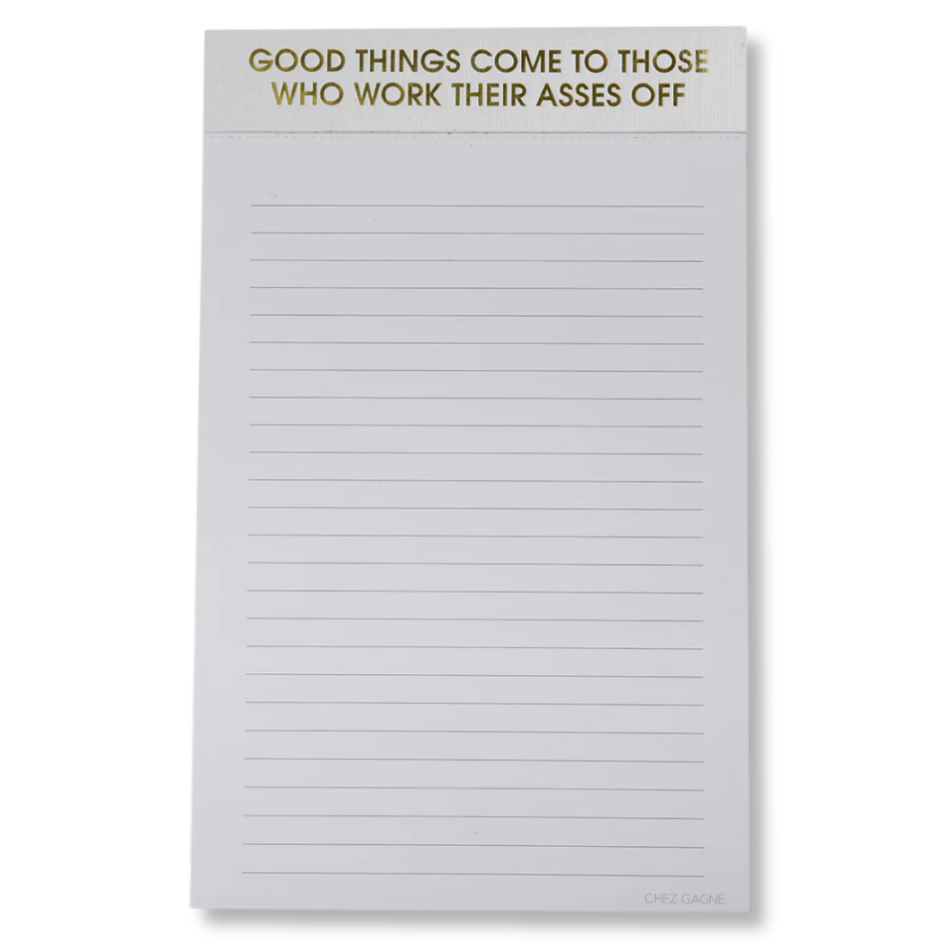 Good Things Come To Those... Notepad