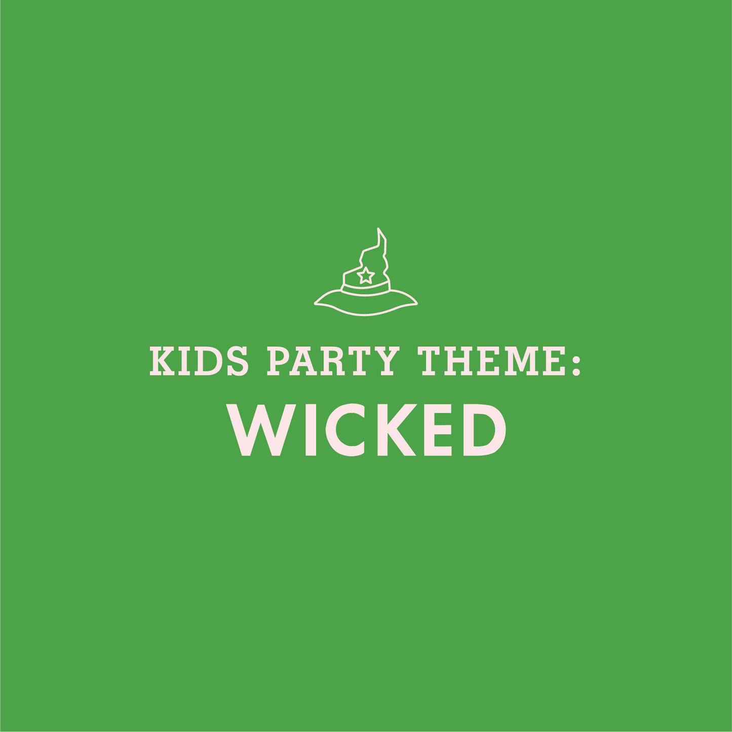 KIDS PARTY THEME: Wicked