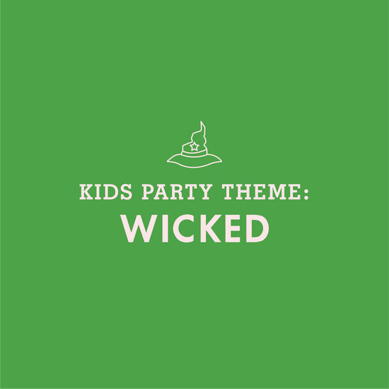 KIDS PARTY THEME: Wicked
