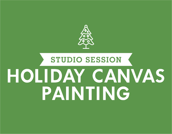 STUDIO SESSION: Holiday Canvas Painting