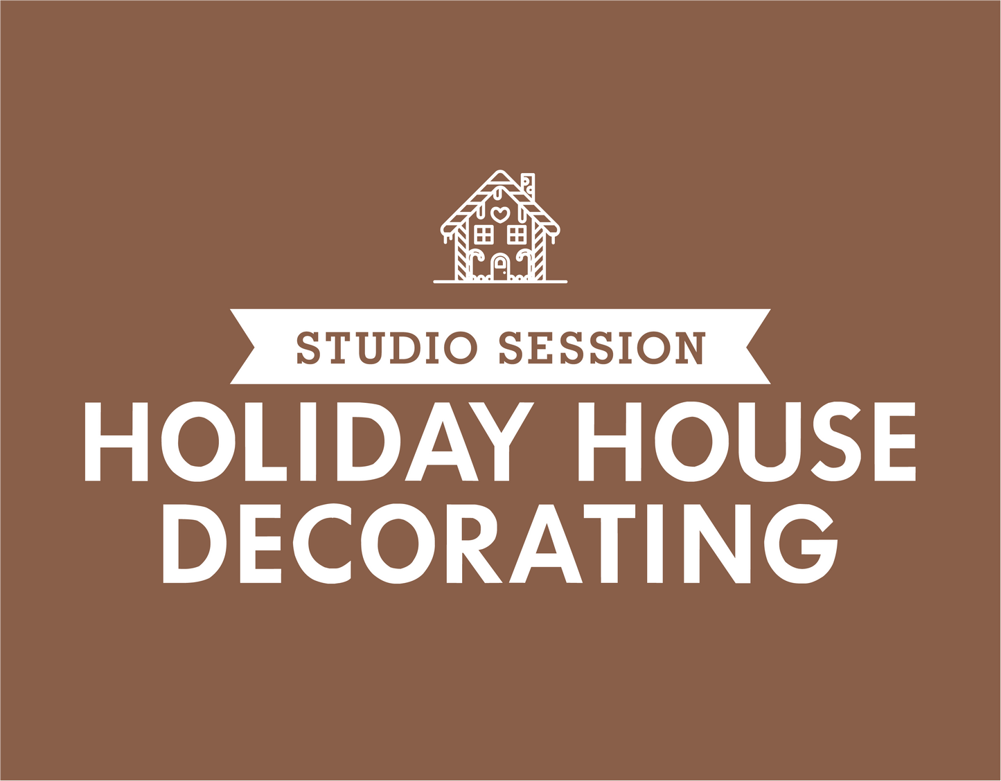 STUDIO SESSION: Holiday House Decorating
