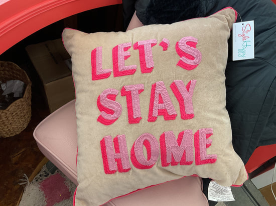 Let’s stay home pillow