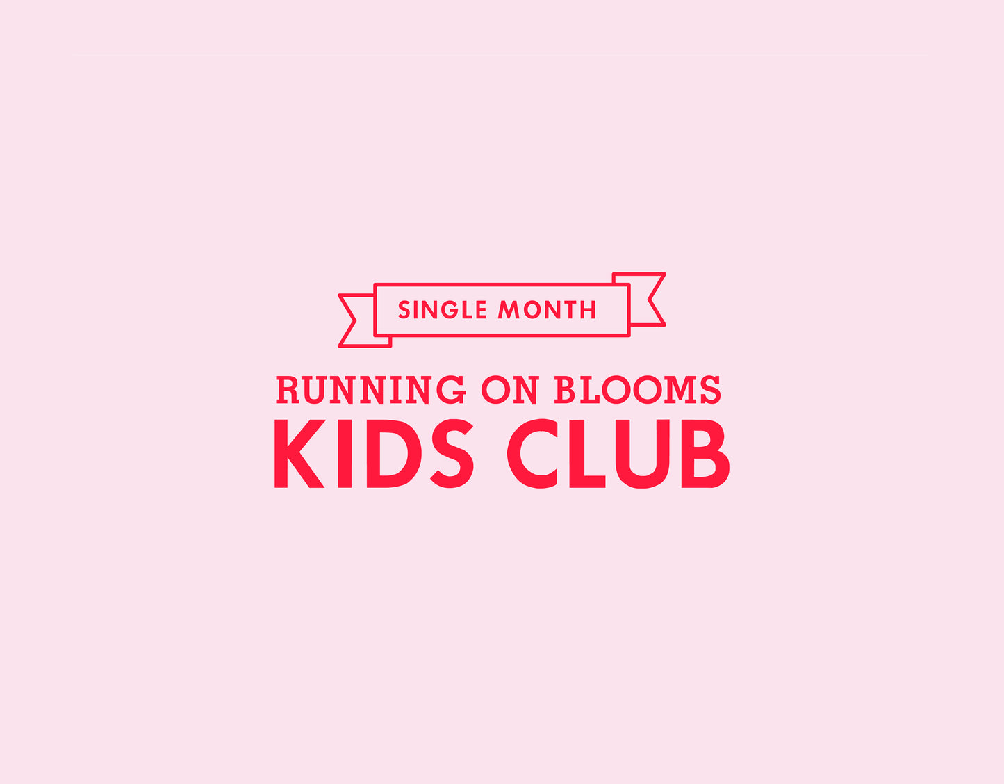 KIDS CLUB - SINGLE MONTH PASS