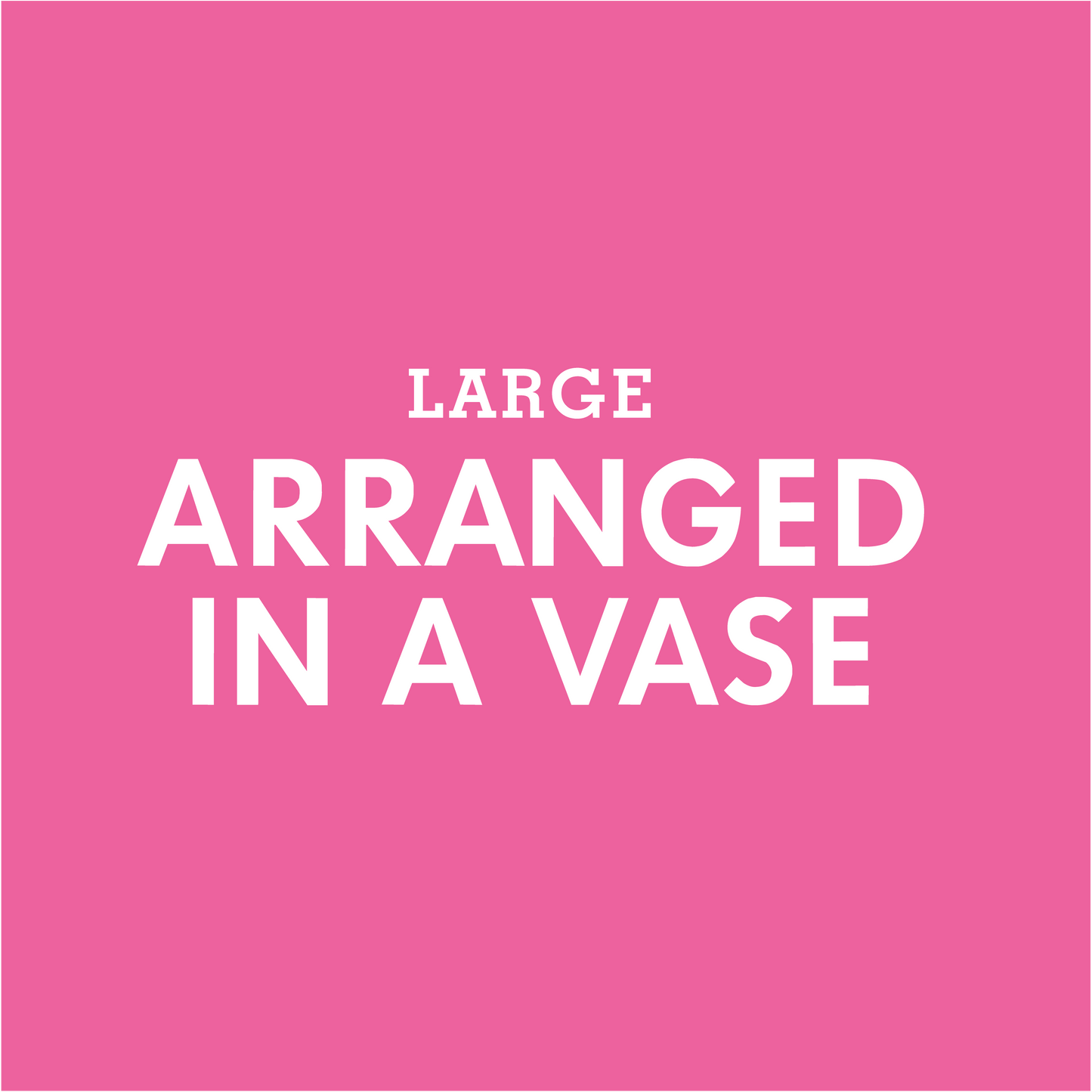 ARRANGEMENT - Large