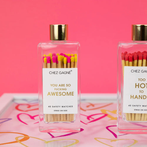 You Are So F*cking Awesome - Glass Bottle Matchsticks