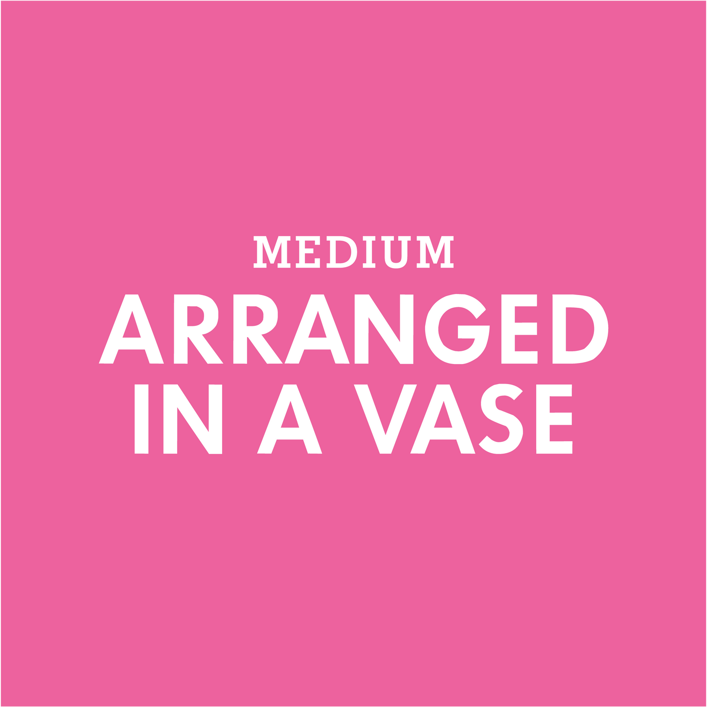 ARRANGEMENT - Medium