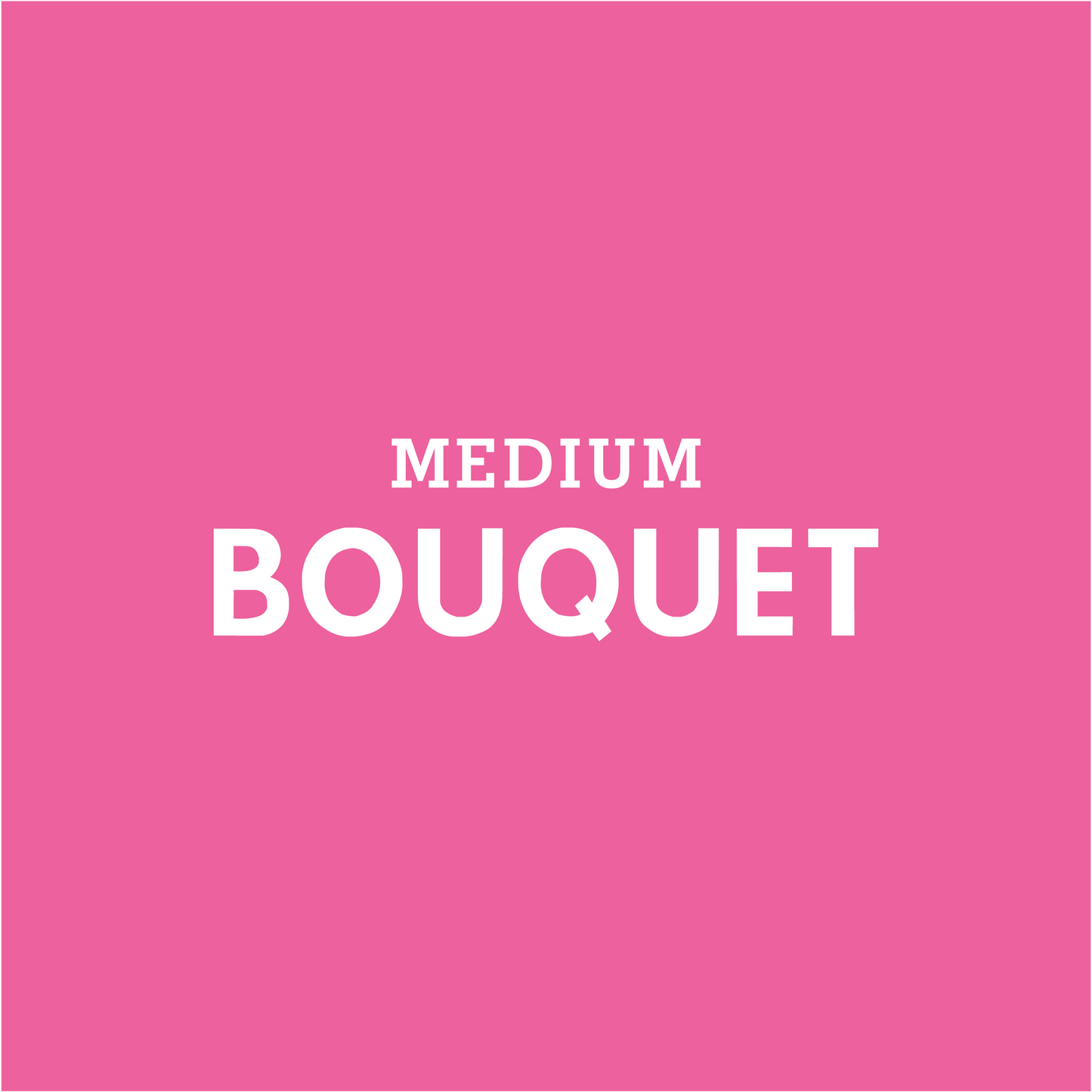 BOUQUET - Medium