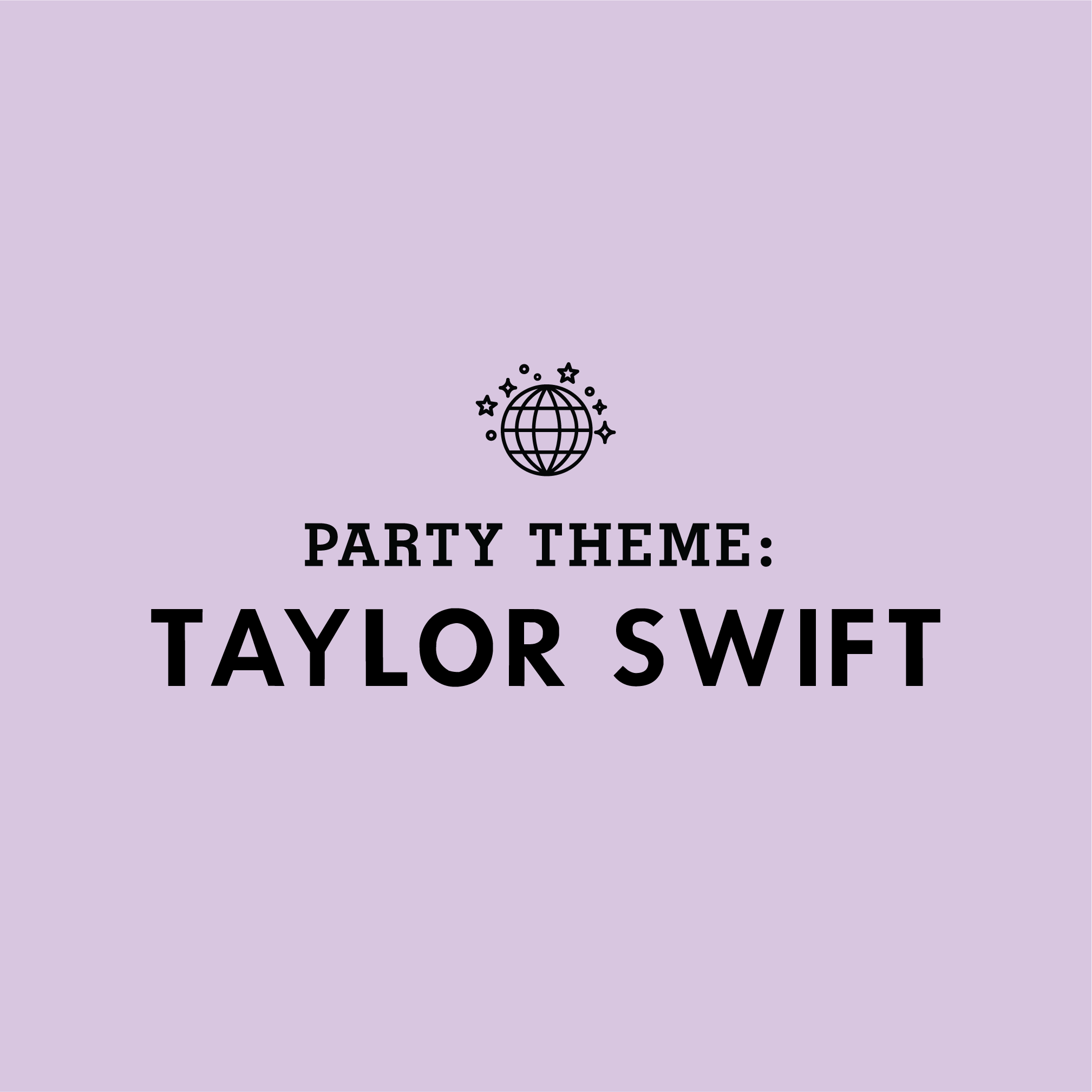 KIDS PARTY THEME: Taylor Swift