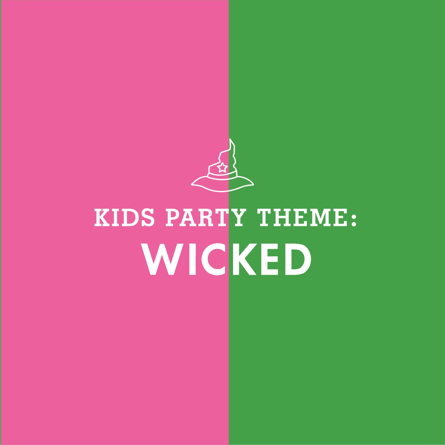 KIDS PARTY THEME: Wicked