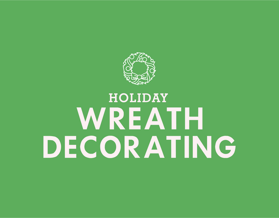 HOLIDAY WREATH DECORATING