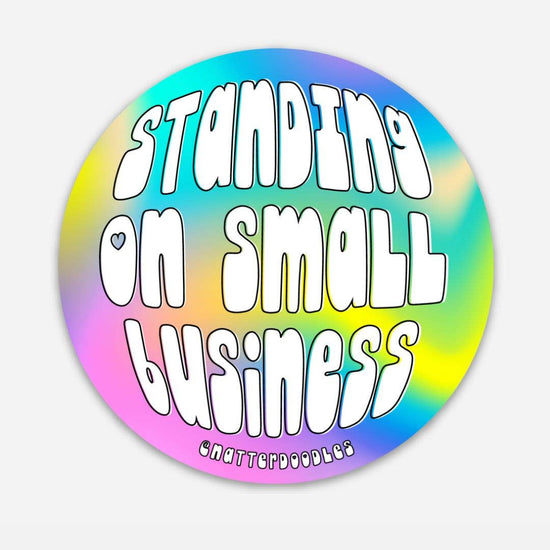 Standing on Small Business Waterproof Rainbow Values Sticker: Single
