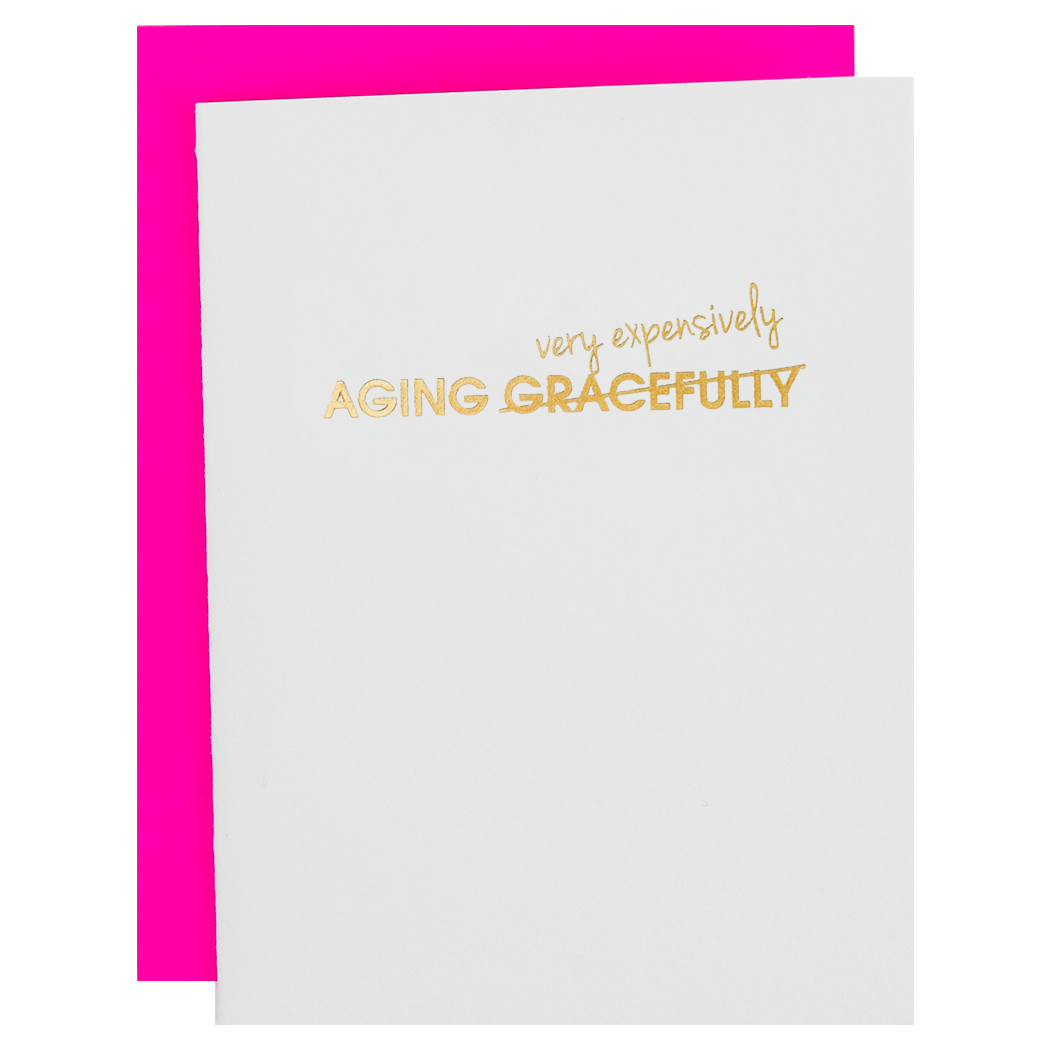 Aging Gracefully -  Funny Letterpress Birthday Card