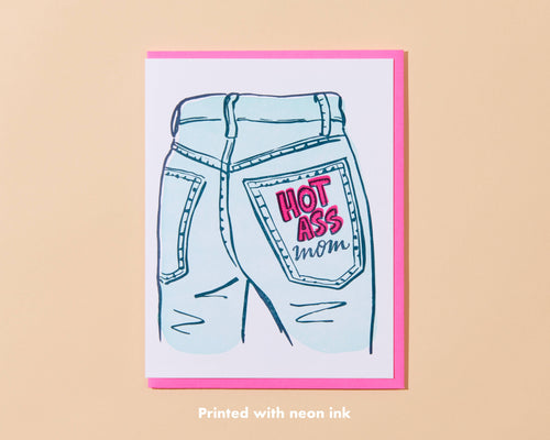 Hot Ass Mom Letterpress Greeting Card