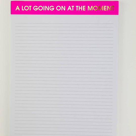 A Lot Going On At The Moment - Large Memo Lined Notepad