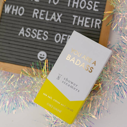 “You Are A Badass” Shower Steamers - Sea Salt, Citrus & Neroli