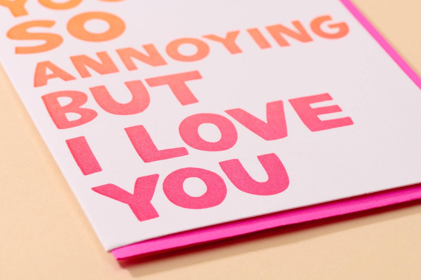 You're So Annoying Letterpress Card