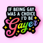 If Being Gay Was a Choice Sticker