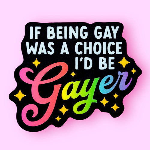 If Being Gay Was a Choice Sticker