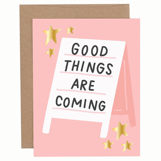 Good Things Are Coming Card