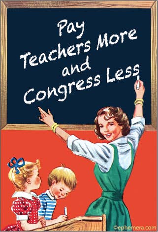 MAGNET: Pay Teachers More and Congress...