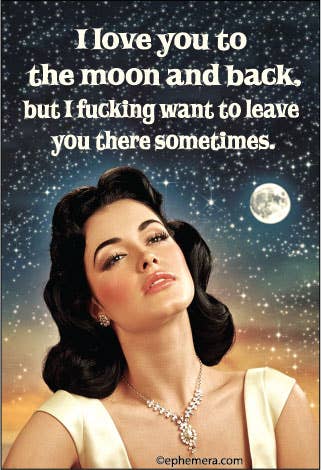 MAGNET: I love you to the moon and back...