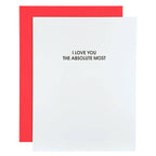 I Love You The Absolute Most Card
